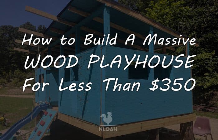 How To Build A Massive Wood Playhouse, Wooden Pirate Ship Playhouse Plans Pdf Free
